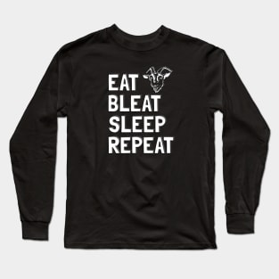 Eat Bleat Sleep Repeat (White) Long Sleeve T-Shirt